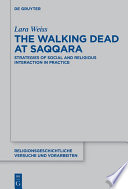The Walking Dead at Saqqara : Strategies of Social and Religious Interaction in Practice /