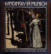 Kandinsky in Munich : the formative Jugendstil years /
