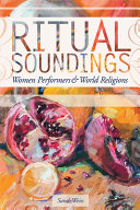 Ritual soundings : women performers and world religions /