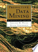 Predictive data mining : a practical guide /