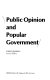 Public opinion and popular government /