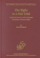 The right to a fair trail under the Universal Declaration of Human Rights and the International Covenant on Civil and Political Rights : [articles 8, 10 and 11 of the Universal Declaration of Human Rights] /