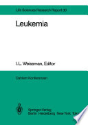 Leukemia : Report of the Dahlem Workshop on Leukemia Berlin 1983, November 13-18 /