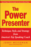 The power presenter : technique, style, and strategy from America's top speaking coach /