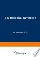 The Biological Revolution : Applications of Cell Biology to Public Welfare /