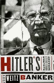 Hitler's banker : Hjalmar Horace Greeley Schacht /