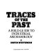 Traces of the past : a field guide to industrial archaeology /