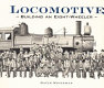 Locomotive : building an eight-wheeler /