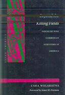 Beyond the killing fields : voices of nine Cambodian survivors in America /