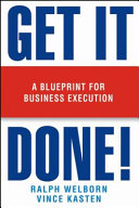 Get it done! : a blueprint for business execution /