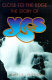 Close to the edge : the story of Yes /