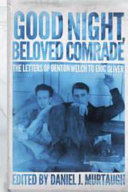 Good night, beloved comrade : the letters of Denton Welch to Eric Oliver /