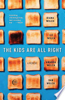 The kids are all right : a memoir /