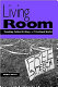 Living room : teaching public writing in a privatized world /