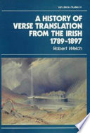 A history of verse translation from the Irish, 1789-1897 /