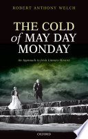 The cold of May Day Monday : an approach to Irish literary history /