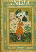 India : art and culture, 1300-1900 /