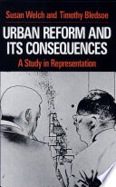 Urban reform and its consequences : a study in representation /