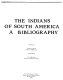 The Indians of South America : a bibliography  /