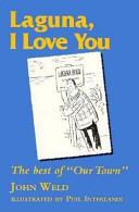 Laguna, I love you : the best of "Our Town" /