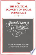 On the political economy of social democracy : selected papers   of J.C. Weldon /
