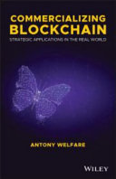Commercializing Blockchain : Strategic Applications in the Real World /