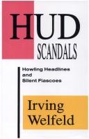 HUD scandals : howling headlines and silent fiascoes /
