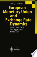 European Monetary Union and Exchange Rate Dynamics : New Approaches and Application to the Euro /