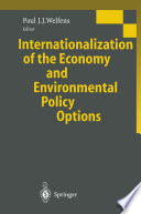 Internationalization of the Economy and Environmental Policy Options /