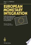 European Monetary Integration : EMS Developments and International Post-Maastricht Perspectives /