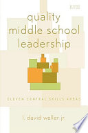Quality middle school leadership : eleven central skills areas /