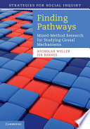 Finding pathways : mixed-method research for studying causal mechanisms /