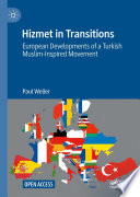 Hizmet in Transitions : European Developments of a Turkish Muslim-Inspired Movement  /