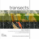 Transects : 100 years of landscape architecture and regional planning at the School of Design of the University of Pennsylvania /