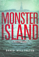 Monster Island : a zombie novel /