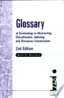 Glossary of terminology in abstracting, classification, indexing and thesaurus construction /