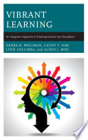 Vibrant learning : an integrative approach to teaching content area disciplines /