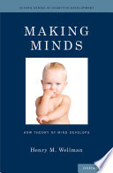 Making minds : how theory of mind develops /