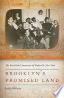 Brooklyn's promised land : the free black community of Weeksville, New York /