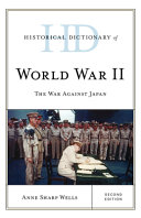 Historical dictionary of World War II : the war against Japan /