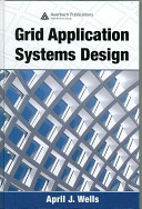 Grid application systems design /
