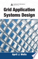Grid application systems design /