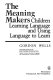 The meaning makers : children learning language and using language to learn /