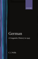 German, a linguistic history to 1945 /