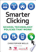 Smarter clicking : school technology policies that work! /