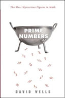 Prime numbers : the most mysterious figures in math  /