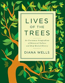 Lives of the trees : an uncommon history /