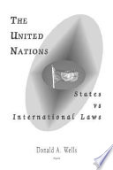 The United Nations : states vs international laws /