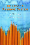 The Federal Reserve System : a history /