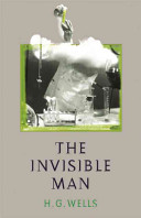 The invisible man : a grotesque romance /
